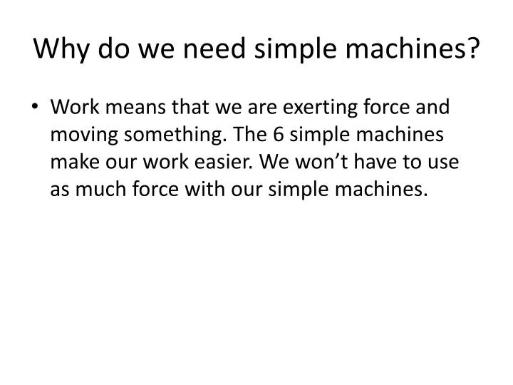 why do we need simple machines