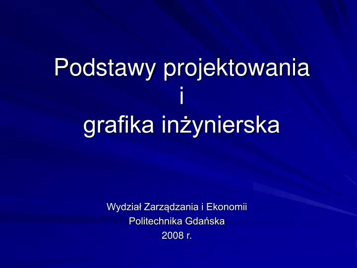 podstawy projektowania i grafika in ynierska