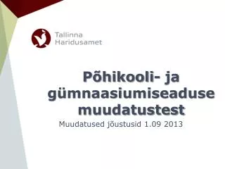 p hikooli ja g mnaasiumiseaduse muudatustest