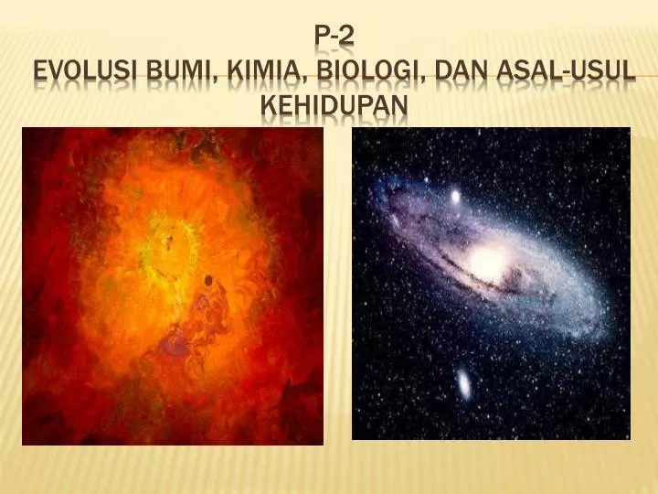 p 2 evolusi bumi kimia biologi dan asal usul kehidupan