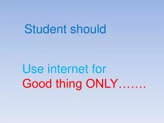 Student should
