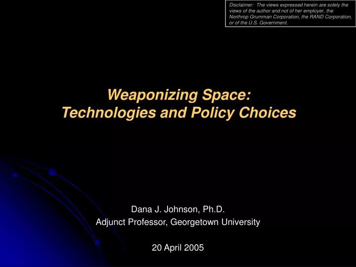 weaponizing space technologies and policy choices