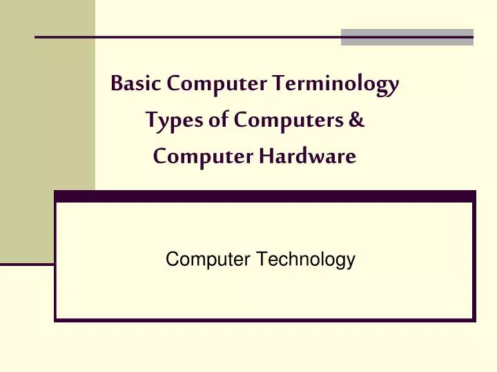 basic computer terminology types of computers computer hardware
