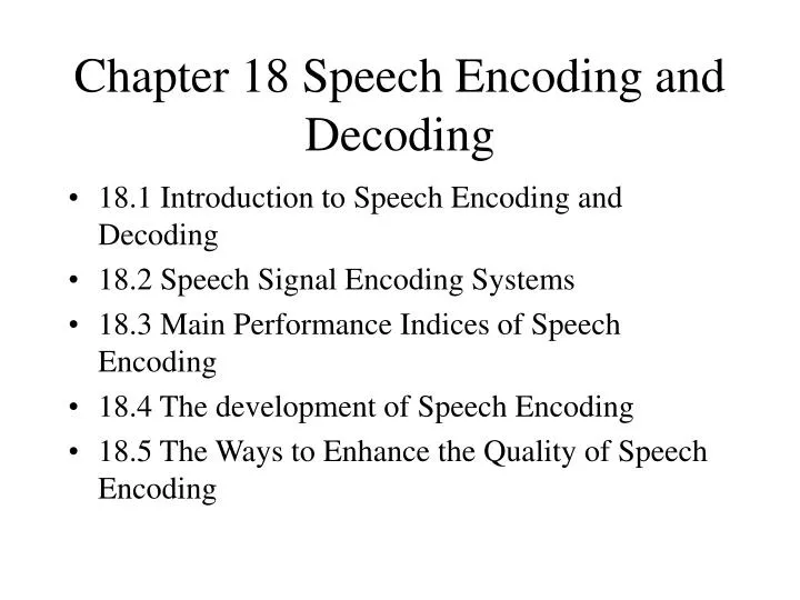 chapter 18 speech encoding and decoding