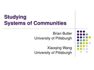 Studying Systems of Communities