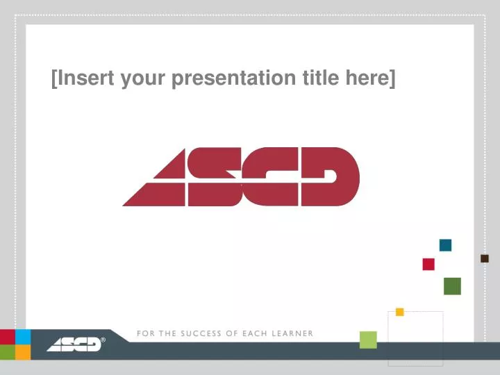 insert your presentation title here