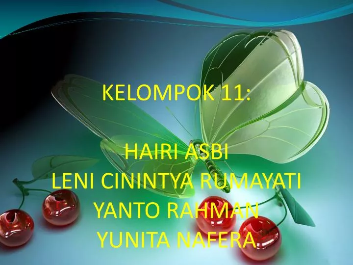 kelompok 11 hairi asbi leni cinintya rumayati yanto rahman yunita nafera