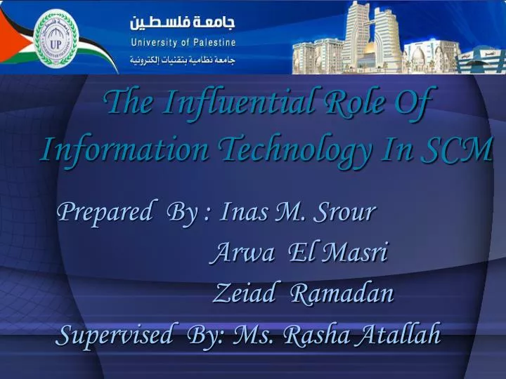 the influential role of information technology in scm