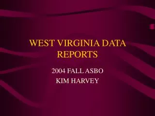 WEST VIRGINIA DATA REPORTS