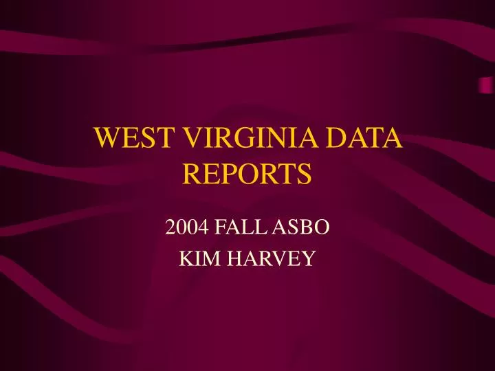 west virginia data reports