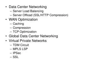 Data Center Networking Server Load Balancing Server Offload (SSL/HTTP Compression)