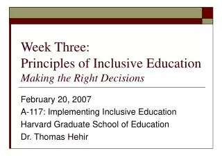 Week Three: Principles of Inclusive Education Making the Right Decisions