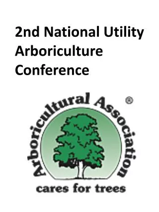 2nd National Utility Arboriculture Conference