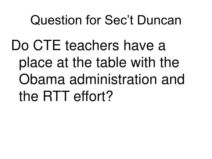 question for sec t duncan