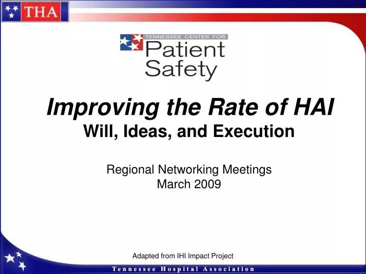 improving the rate of hai will ideas and execution regional networking meetings march 2009