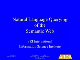 Natural Language Querying of the Semantic Web