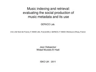 Music indexing and retrieval: evaluating the social production of music metadata and its use