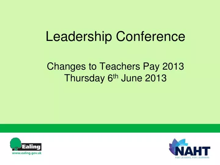 leadership conference changes to teachers pay 2013 thursday 6 th june 2013