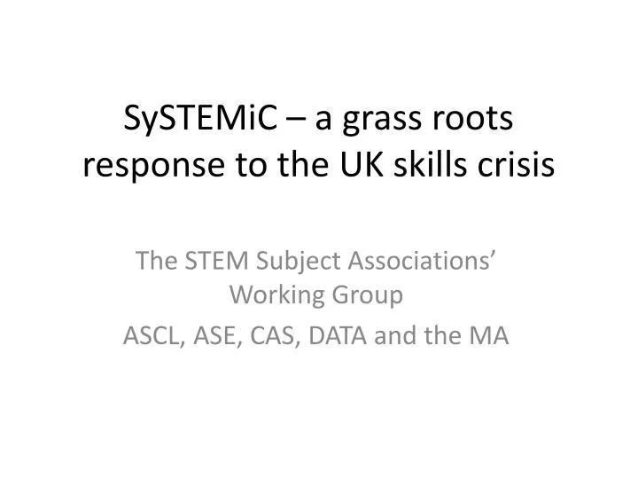 systemic a grass roots response to the uk skills crisis