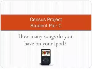 Census Project Student Pair C