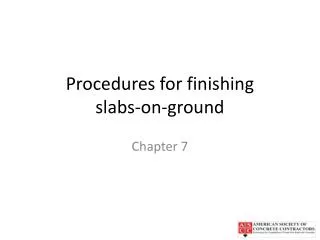 Procedures for finishing slabs-on-ground