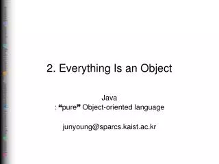 2 everything is an object