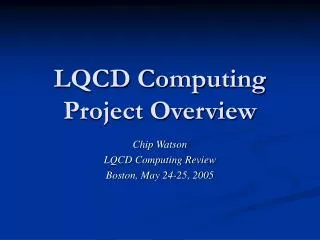 LQCD Computing Project Overview