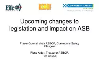 Upcoming changes to legislation and impact on ASB