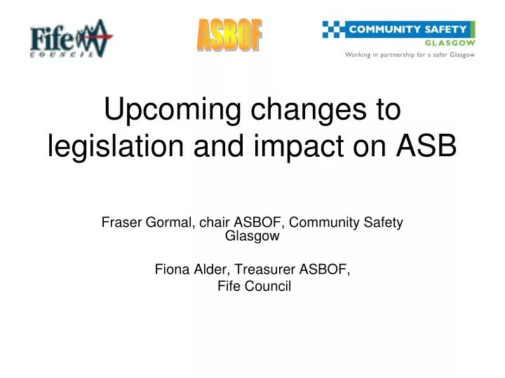 upcoming changes to legislation and impact on asb
