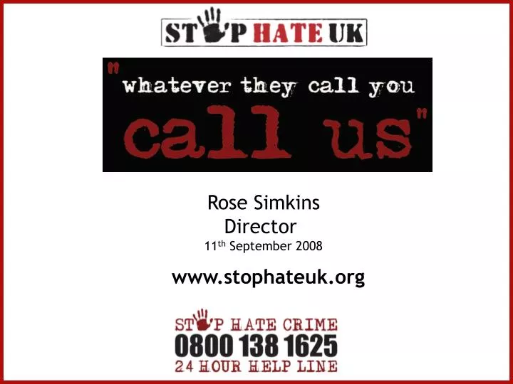 rose simkins director 11 th september 2008 www stophateuk org