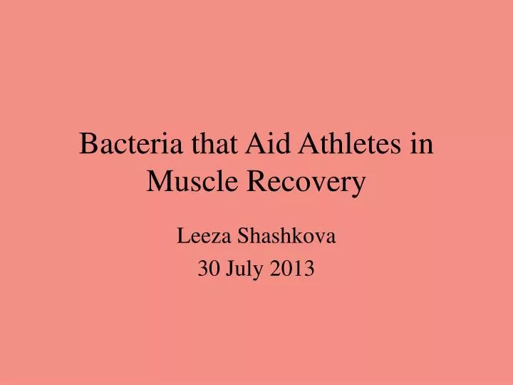 bacteria that aid athletes in muscle recovery
