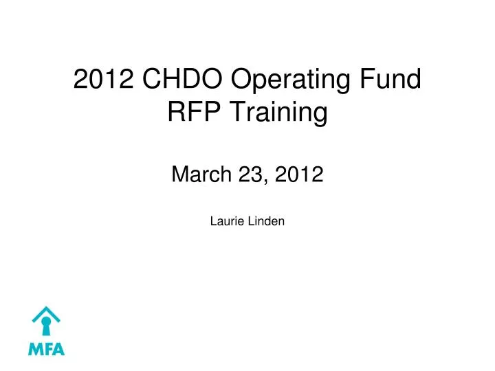 2012 chdo operating fund rfp training march 23 2012 laurie linden