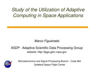 Study of the Utilization of Adaptive Computing in Space Applications