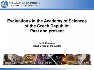 Evaluations in the Academy of Sciences of the Czech Republic: Past and present