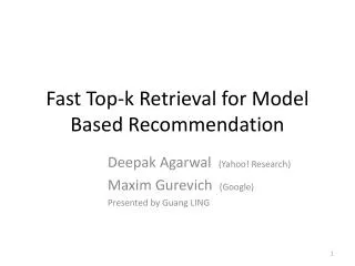Fast Top-k Retrieval for Model Based Recommendation