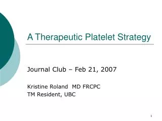 A Therapeutic Platelet Strategy