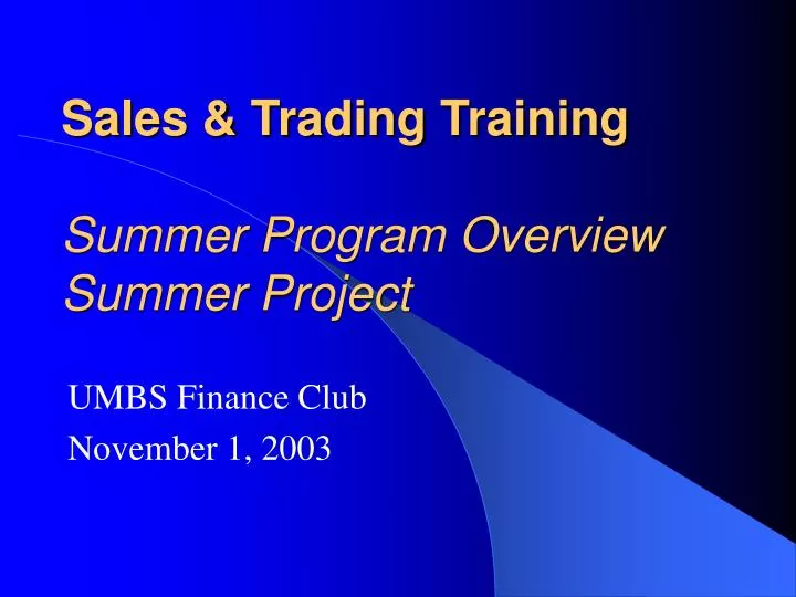 sales trading training summer program overview summer project