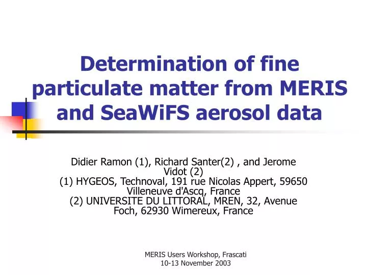 determination of fine particulate matter from meris and seawifs aerosol data