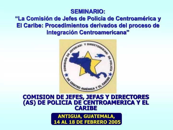 comision de jefes jefas y directores as de policia de centroamerica y el caribe