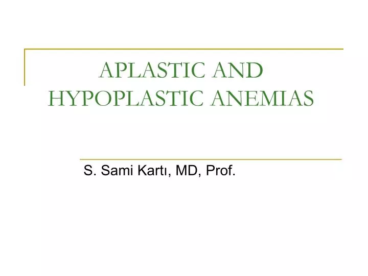 aplastic and hypoplastic anemias