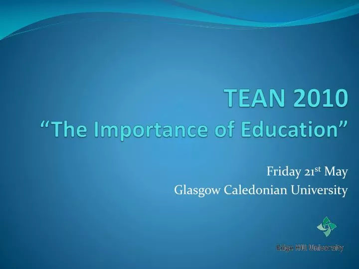 tean 2010 the importance of education