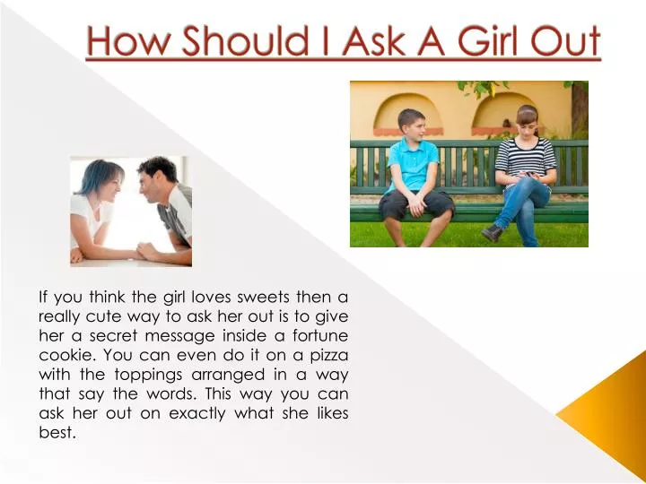 how should i ask a girl out