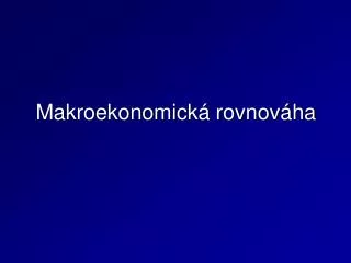 makroekonomick rovnov ha