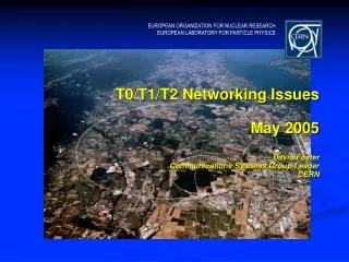 T0/T1/T2 Networking Issues May 2005 David Foster Communications Systems Group Leader CERN