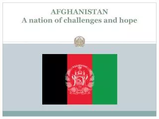 AFGHANISTAN A nation of challenges and hope