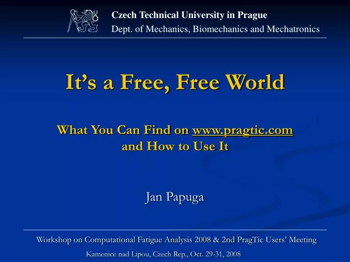 it s a free free world what you can find on www pragtic com a nd how to use it