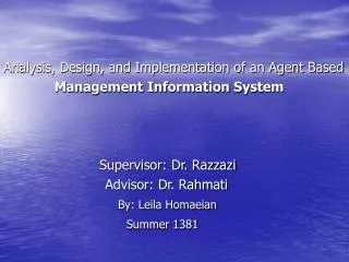Analysis, Design, and Implementation of an Agent Based Management Information System