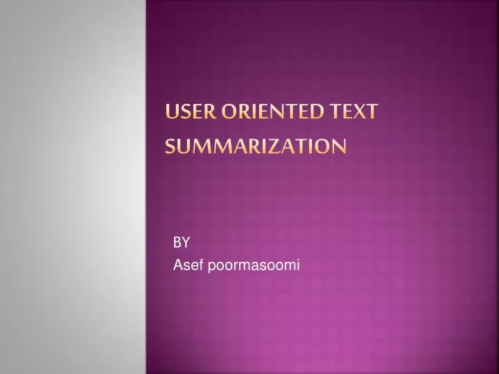 user oriented text summarization