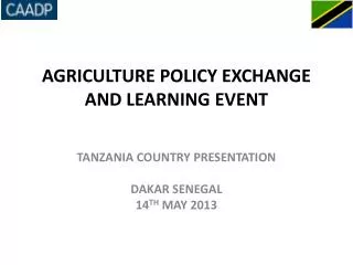 AGRICULTURE POLICY EXCHANGE AND LEARNING EVENT