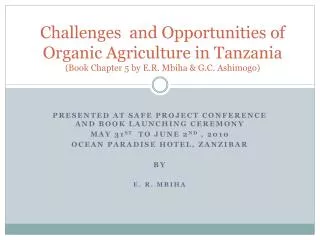 PRESENTED AT SAFE PROJECT CONFERENCE AND BOOK LAUNCHING CEREMONY MAY 31 ST TO JUNE 2 ND , 2010